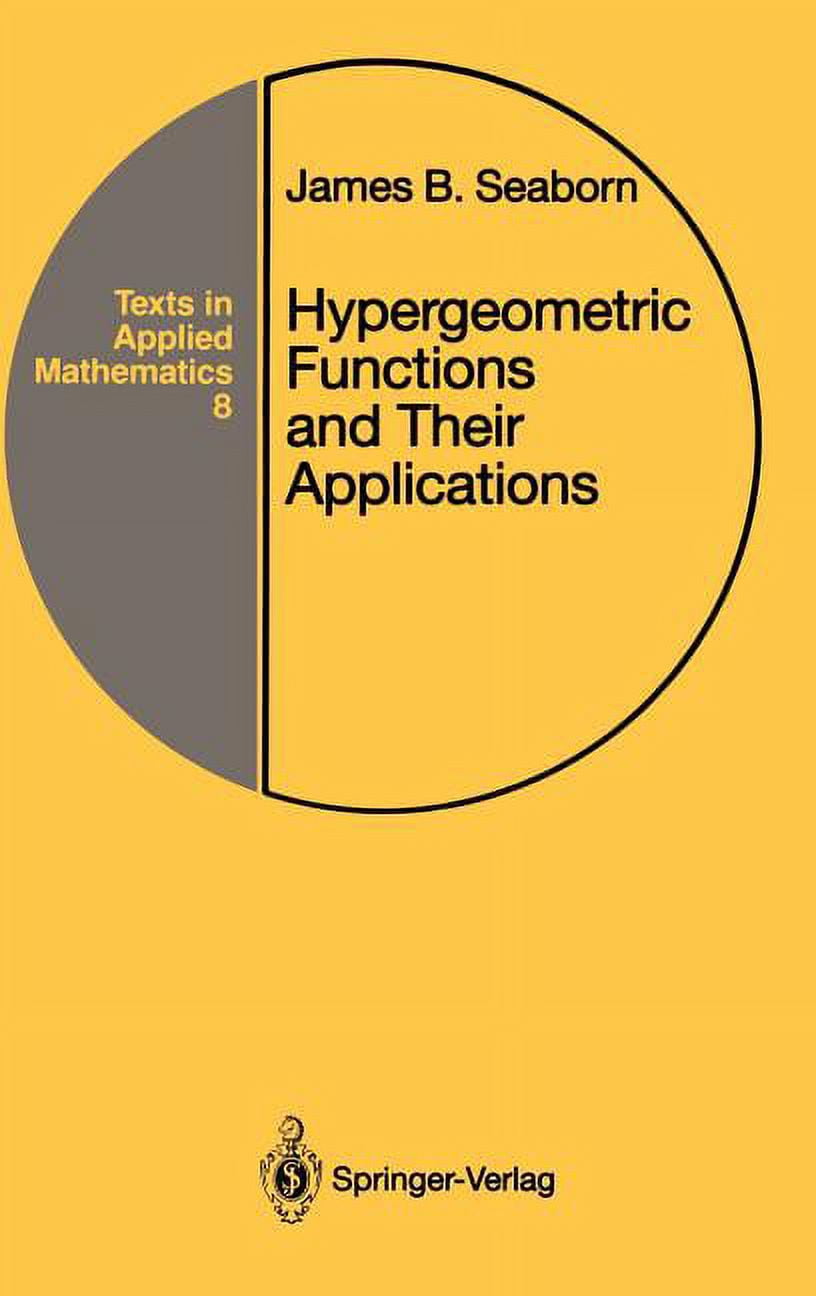 Hyper Meta Math Texts in Applied Mathematics Hypergeometric Functions and Their ...