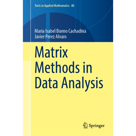 Texts in Applied Mathematics Matrix Methods in Data Analysis, Book 80, (Hardcover)