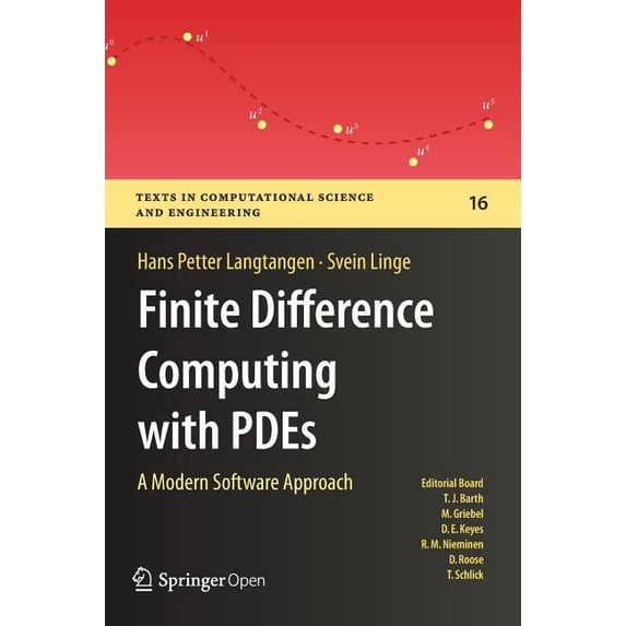 Texts in Computational Science and Engin Finite Difference Computing with Pdes: A Modern Software Approach, Book 16, (Hardcover)
