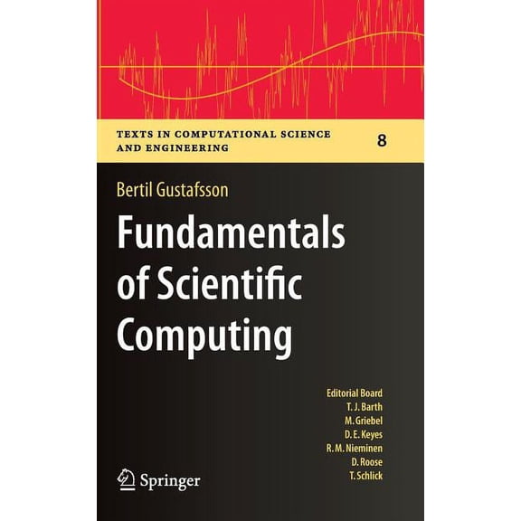 Texts in Computational Science and Engin Fundamentals of Scientific Computing, Book 8, (Hardcover)