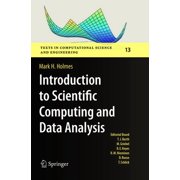Texts in Computational Science and Engin Introduction to Scientific Computing and Data Analysis, Book 13, Paperback