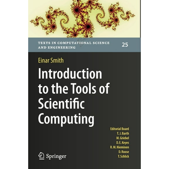 Texts in Computational Science and Engin Introduction to the Tools of Scientific Computing, Book 25, (Paperback)