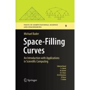 Texts in Computational Science and Engin Space-Filling Curves An Introduction with Applications in Scientific Computing, Book 9, Paperback