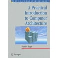 thumbnail image 1 of Texts in Computer Science A Practical Introduction to Computer Architecture, (Hardcover), 1 of 1