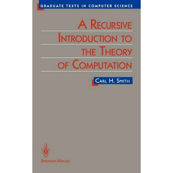 Texts in Computer Science A Recursive Introduction to the Theory of Computation, (Hardcover)