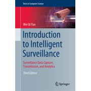 Texts in Computer Science Introduction to Intelligent Surveillance Surveillance Data Capture, Transmission, and Analytics, Hardcover