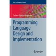 thumbnail image 1 of Texts in Computer Science Programming Language Design and Implementation, (Paperback), 1 of 1