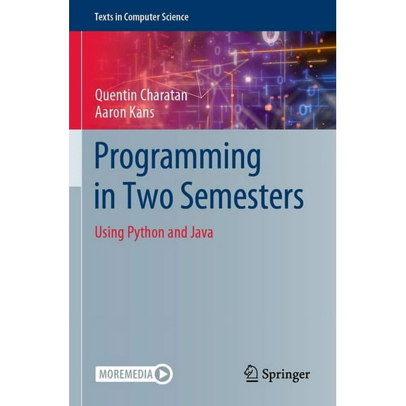 Texts in Computer Science Programming in Two Semesters: Using Python and Java, (Paperback)