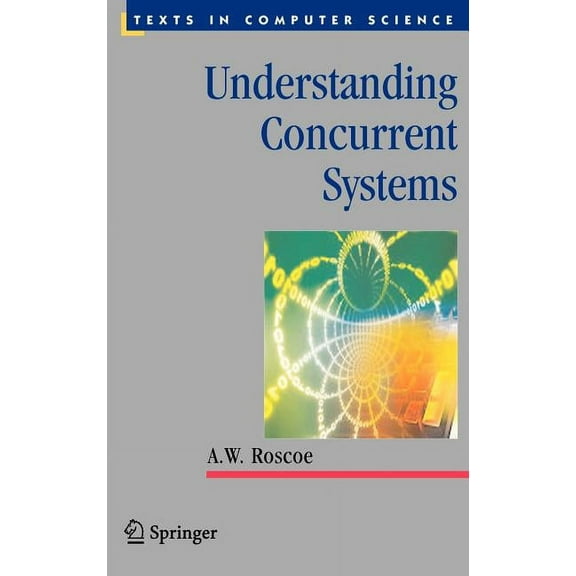 Texts in Computer Science Understanding Concurrent Systems, (Hardcover)