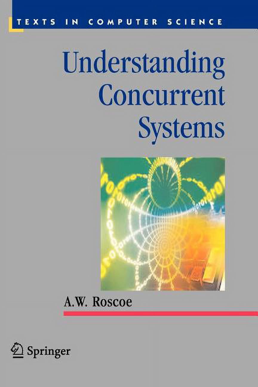Texts in Computer Science Understanding Concurrent Systems, (Paperback ...
