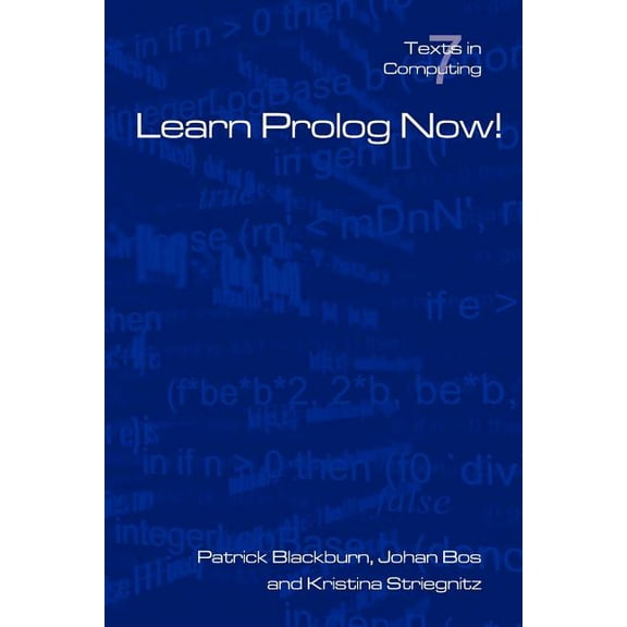 Texts in Computing: Learn PROLOG Now! (Paperback)