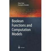Texts in Theoretical Computer Science. a Boolean Functions and Computation Models, Hardcover