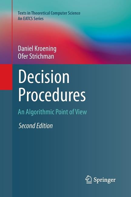 Computer Technology Texts Texts in Theoretical Computer Science. a Decision Procedures: An ...