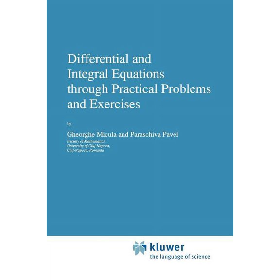 Texts in the Mathematical Sciences Differential and Integral Equations Through Practical Problems and Exercises, Book 7, (Paperback)