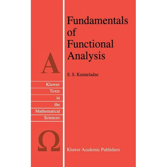 Texts in the Mathematical Sciences Fundamentals of Functional Analysis, Book 12, (Hardcover)