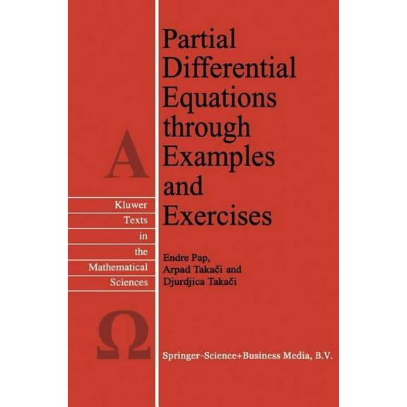 Texts in the Mathematical Sciences: Partial Differential Equations Through Examples and Exercises (Paperback)
