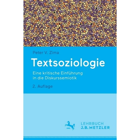 Textsoziologie: Eine Kritische Einfhrung in Die Diskurssemiotik, (Paperback)