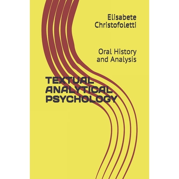 Textual Analytical Psychology : Oral History and Analysis (Paperback)