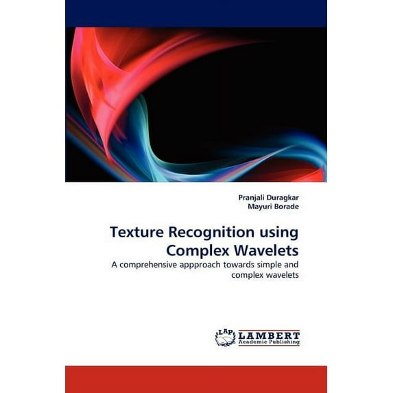 Texture Recognition Using Complex Wavelets (Paperback)