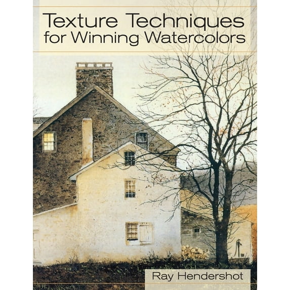 Texture Techniques for Winning Watercolors (Paperback)