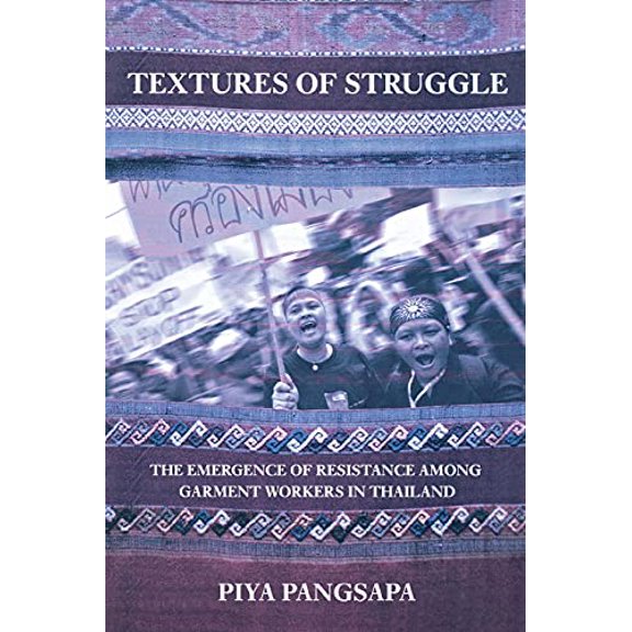 Pre-Owned Textures of Struggle: The Emergence of Resistance among Garment Workers in Thailand Paperback
