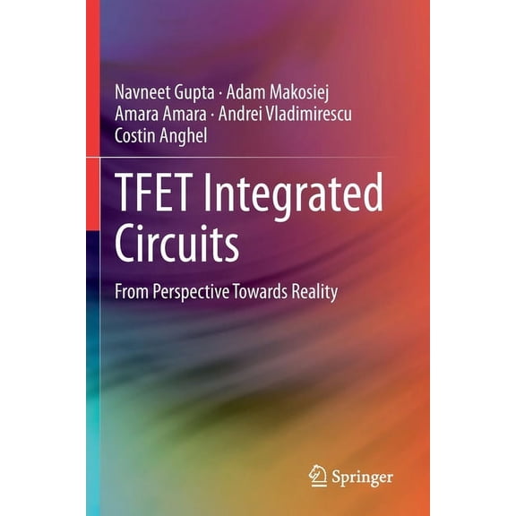 Tfet Integrated Circuits: From Perspective Towards Reality, (Paperback)