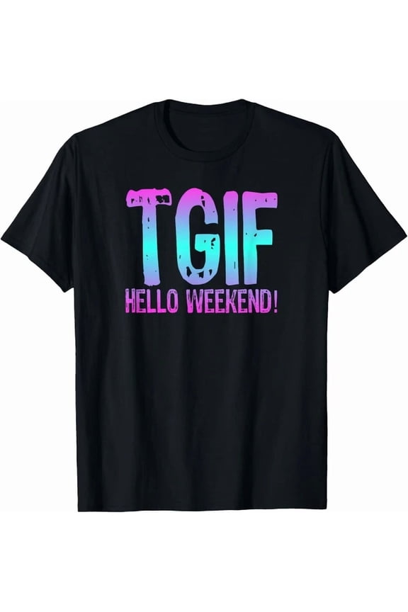 Tgif Hello Weekend Fun Friday Ombre Distressed Word Gift Unisex T-Shirt
