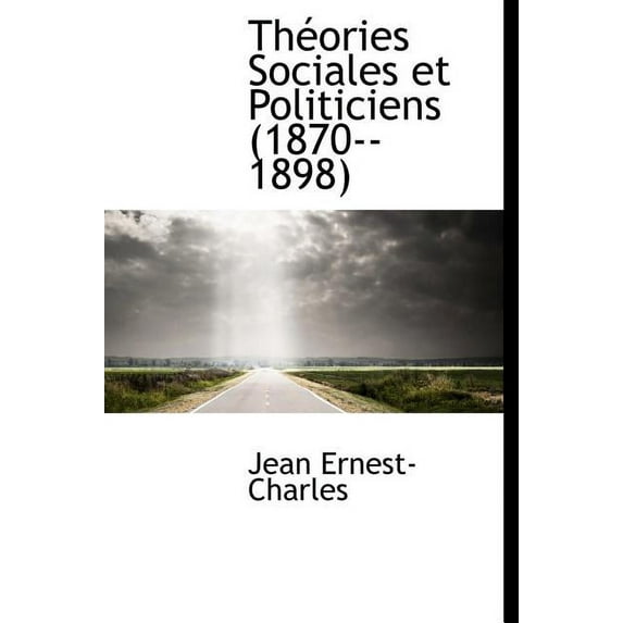Th Ories Sociales Et Politiciens (1870--1898) (Hardcover)