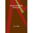 thumbnail image 1 of ThÃ©odore de Neuhoff, Roi de Corse, (Paperback), 1 of 1