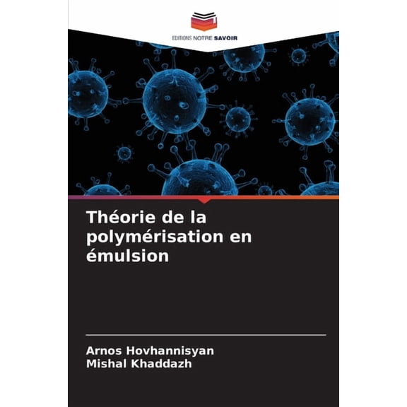 Thorie de la polymrisation en mulsion, (Paperback)