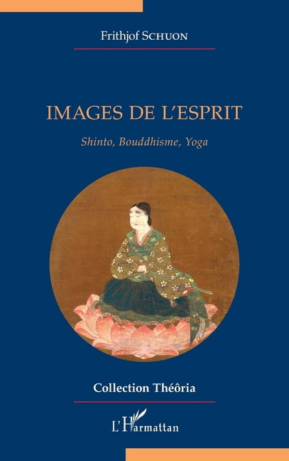 ThÃ©Ã´ria Images de l'esprit: Shinto, Bouddhisme, Yoga, (Paperback)
