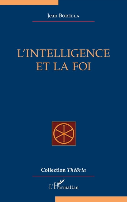 ThÃ©Ã´ria L'intelligence et la foi, (Paperback)