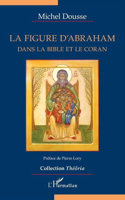 Théôria La figure d'Abraham: Dans la Bible et le Coran, (Paperback)