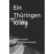Ein Th ringen Krimi Ein Th ringen Krimi Tanz der Teufel Der Fall G nter Hermann, Book 11, Paperback