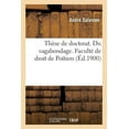 thumbnail image 1 of Thèse de Doctorat. Du Vagabondage. Faculté de Droit de Poitiers (Paperback), 1 of 1