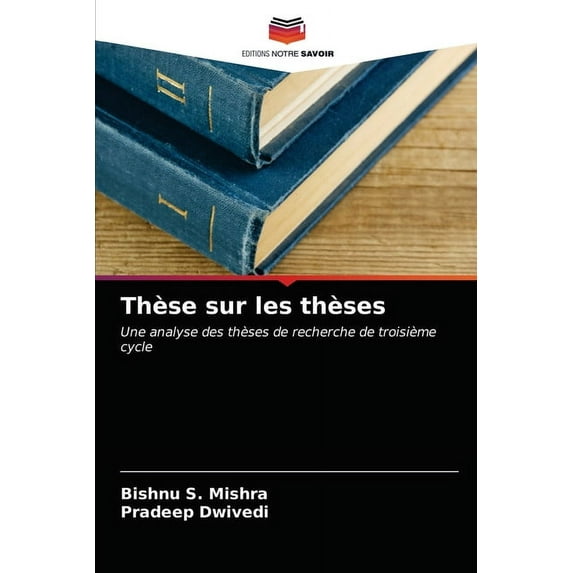 Thèse sur les thèses (Paperback)