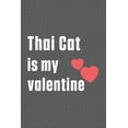 thumbnail image 1 of Thai Cat is my valentine: For Thai Cat Fans, (Paperback), 1 of 1