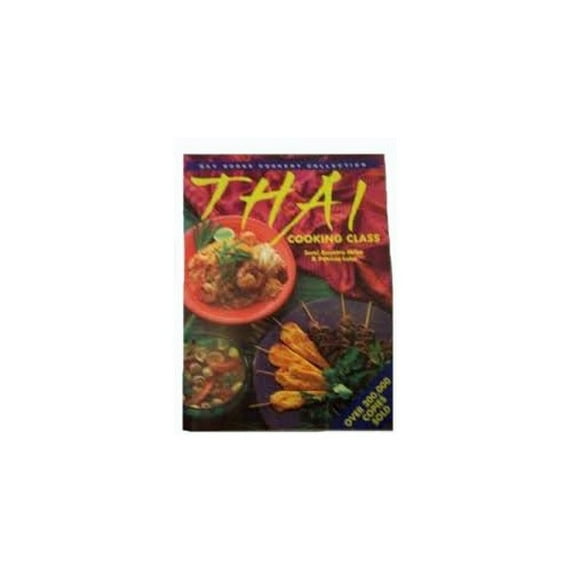 Pre-Owned Thai Cooking Class (Bay Books Cookery Collection) (Paperback) 1863781439 9781863781435