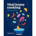 thumbnail image 1 of Thai Home Cooking: 100 Recipes with Steps and Tips for Easy, Authentic Thai Food, (Hardcover), 1 of 1