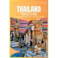 thumbnail image 1 of Thailand Travel Guide 2024: The Ultimate Book To Discovering The Best Of Thailand, (Paperback), 1 of 1