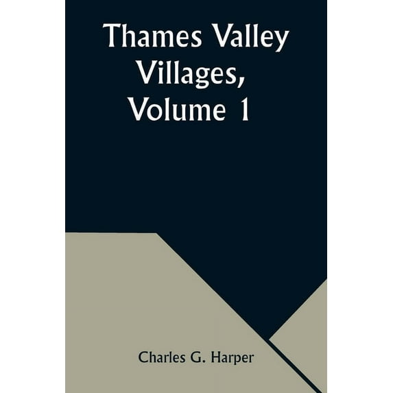 Thames Valley Villages, Volume 1, (Paperback)