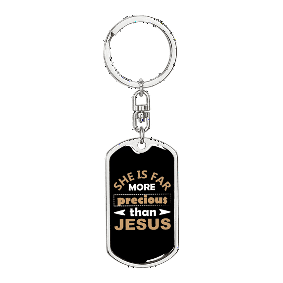 Than Jesus Stainless Steel or 18k Gold Premium Swivel Dog Tag Keychain