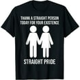 thumbnail image 1 of Thank A Straight Person Today For Your Existence Black Short Sleeve Cotton T-Shirt, 1 of 5
