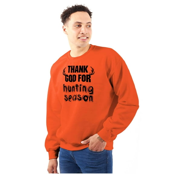 Thank God For Hunting Season Sport Sweatshirt for Men or Women Brisco Brands S