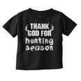 thumbnail image 1 of Thank God For Hunting Season Sport Toddler Boy Girl T Shirt Infant Toddler Brisco Brands 12M, 1 of 6