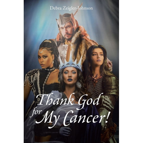 Thank God For My Cancer!, (Paperback)