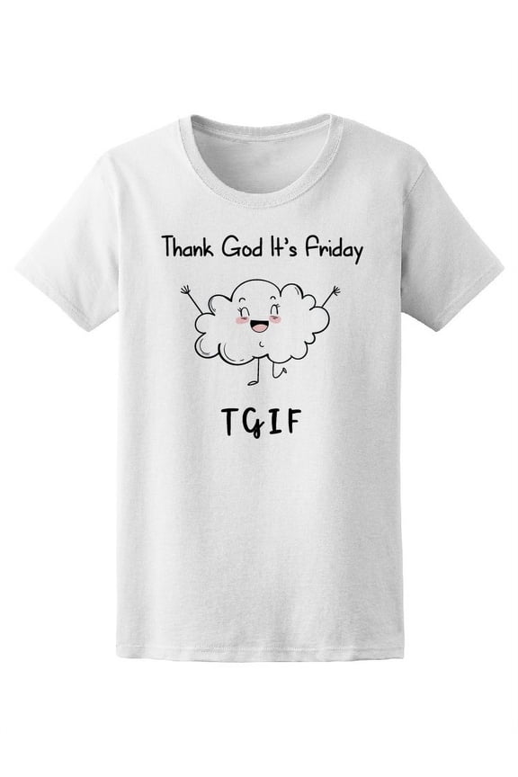 Thank God It's Friday Cute Cloud T-Shirt Women -Image by Shutterstock, Female Small