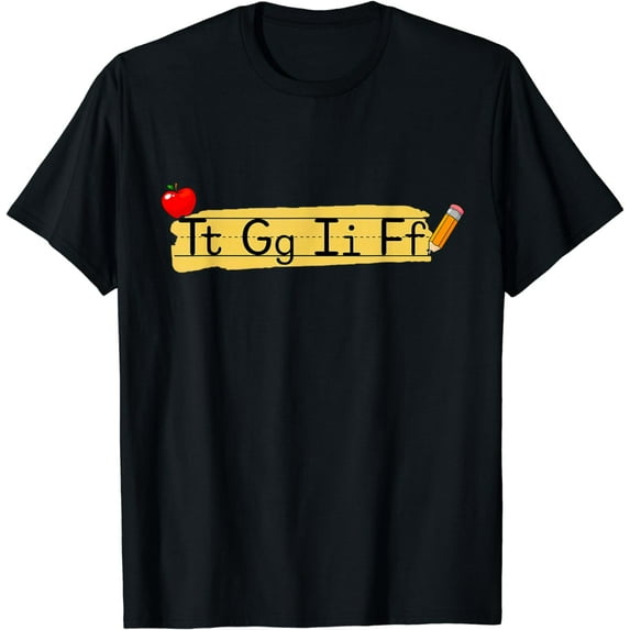 Thank God It's Friday TGIF Alphabet Weekend Teachers Gifts T-Shirt