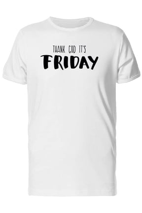 Thank God Its Friday Brush Quote T-Shirt Men -Image by Shutterstock, Male Large