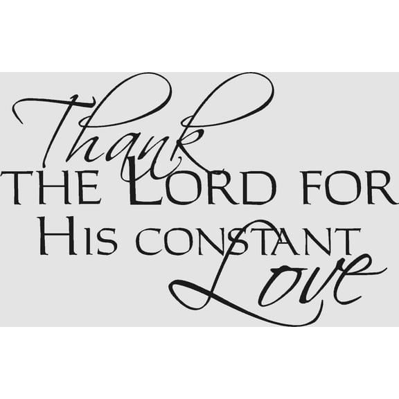 Thank The Lord For His Constant | DIY Wall Art Quotes Decal - Stick And Peel Religious Quotes Phrase Decor Black | Removable Home Bedroom Living Room Vinyl Adhesive Decoration Sticker 14" x 20"